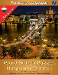 Title: Parleremo Languages Word Search Puzzles Hungarian - Volume 1, Author: Erik Zidowecki