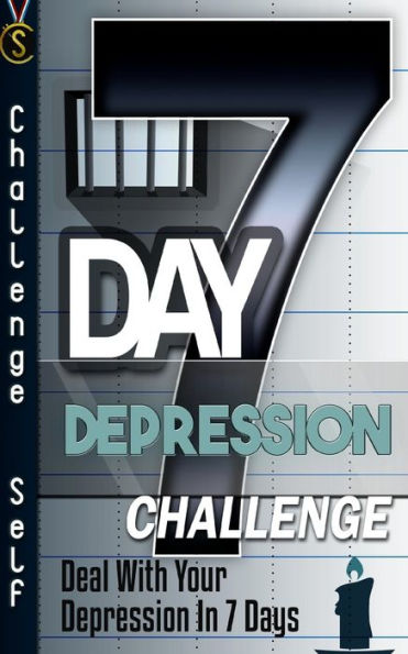 7-Day Depression Challenge: Deal With Your Depression In 7 Days