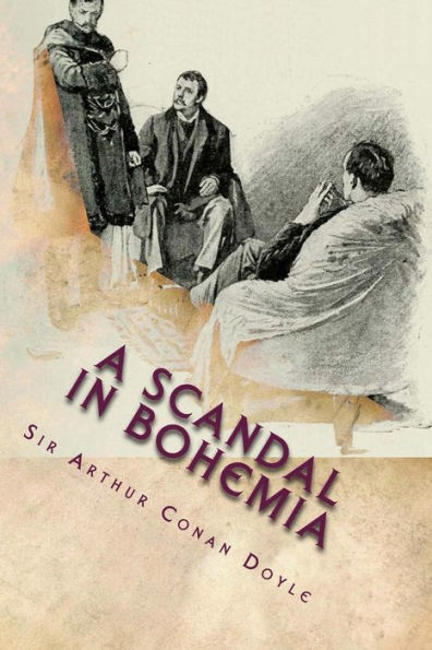 A Scandal In Bohemia: Illustrated Edition