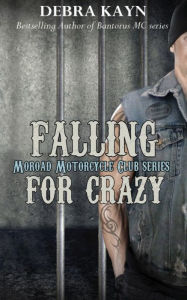 Title: Falling For Crazy, Author: Debra Kayn