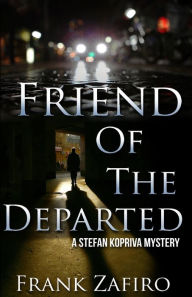 Title: Friend of the Departed, Author: Frank Zafiro