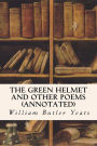 The Green Helmet and Other Poems (annotated)