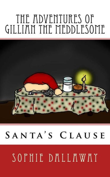 The adventures of Gillian the Meddlesome: Santa's Clause