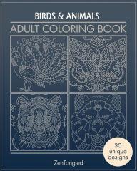 Title: Adult Coloring Books: Art Therapy for Grownups: Zentangle Patterns - Stress Relieving Bird and Animal Coloring Pages for Adults, Author: Cyrus Dalal