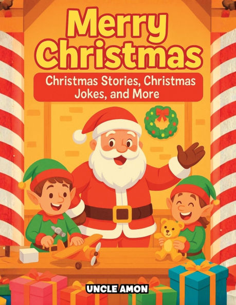 Merry Christmas: Christmas Stories, Activities, Christmas Jokes, and Coloring Book!