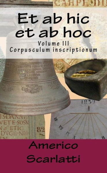 Et ab hic et ab hoc: Corpusculum inscriptionum