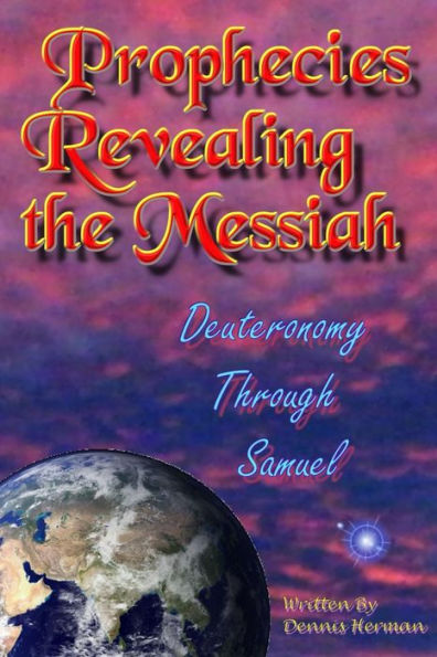 Prophecies Revealing the Messiah: Deuteronomy Through Samuel
