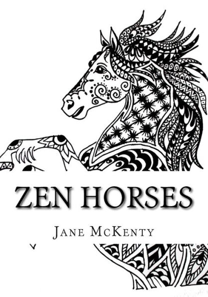 Zen Horses: Drawing Amazing Zen Doodle Horses!