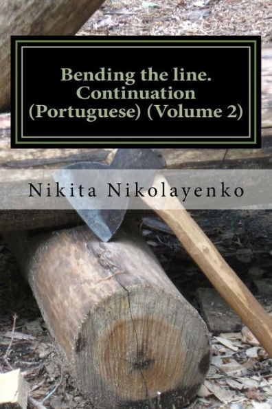 Bending the line. Continuation (Portuguese) (Volume 2)