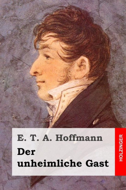 Der unheimliche Gast by E. T. A. Hoffmann, Paperback | Barnes & Noble®