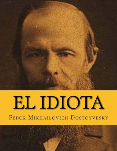 El Idiota (Spanish Edition)