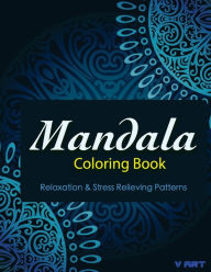 Title: Mandala Coloring Book: Coloring Books for Adults: Stress Relieving Patterns, Author: Tanakorn Suwannawat