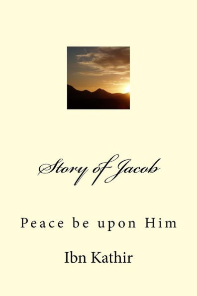 Story of Jacob: Peace be upon Him