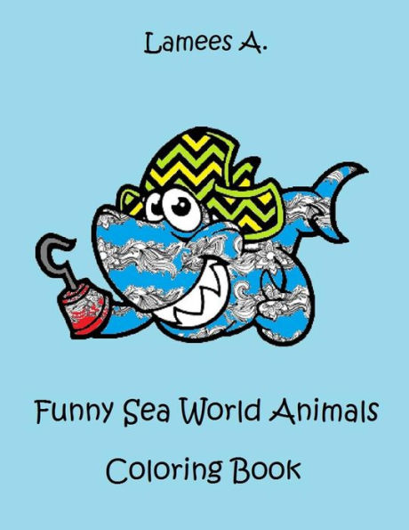 Funny Sea World Animals Coloring Book For Kids