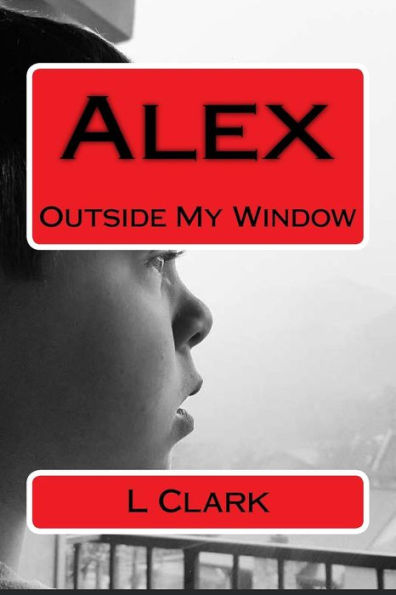 Alex: Outside My Window