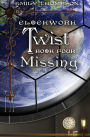 Clockwork Twist: Book Four : Missing
