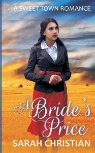 Title: A Bride's Price, Author: Sarah Christian