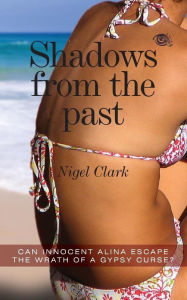 Title: Shadows from the past: Shadows from the past, Author: Nigel Clark
