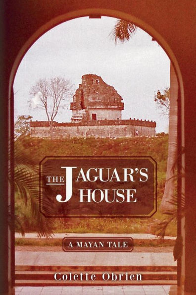 The Jaguar's House: A Mayan Tale