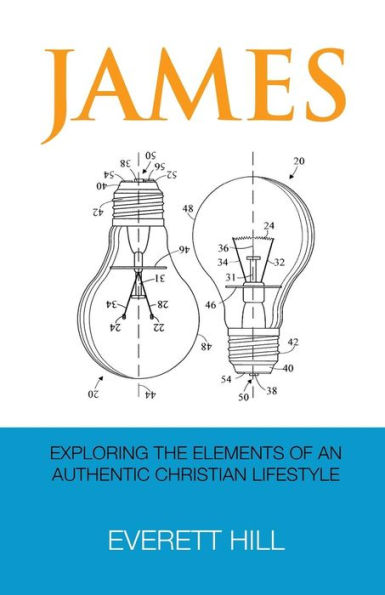 James: Exploring the Elements of an Authentic Christian Lifestyle