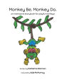 Monkey Be. Monkey Do.: an interactive storybook for playful monkeys