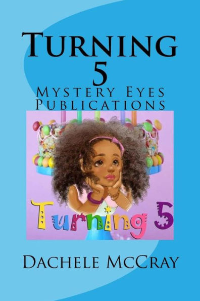 Turning 5