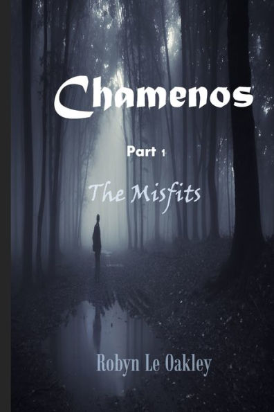 Chamenos Part 1: The Misfits