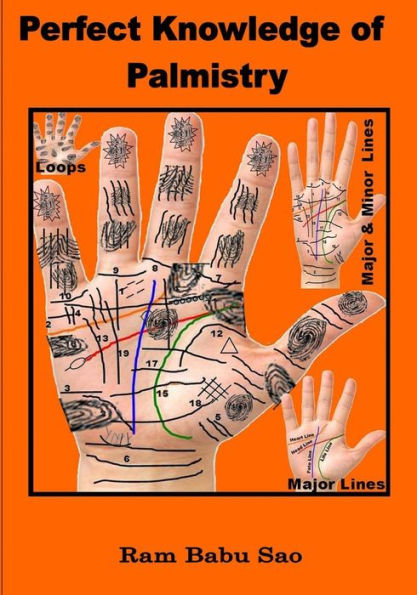 Perfect Knowledge of Palmistry: Palmistry