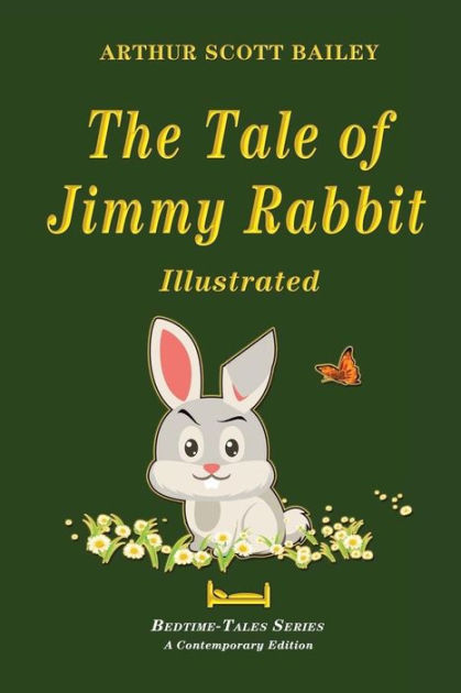 The Tale of Jimmy Rabbit - Illustrated by Arthur Scott Bailey ...