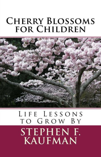 Cherry Blossoms for Children: Life Lessons to Grow By