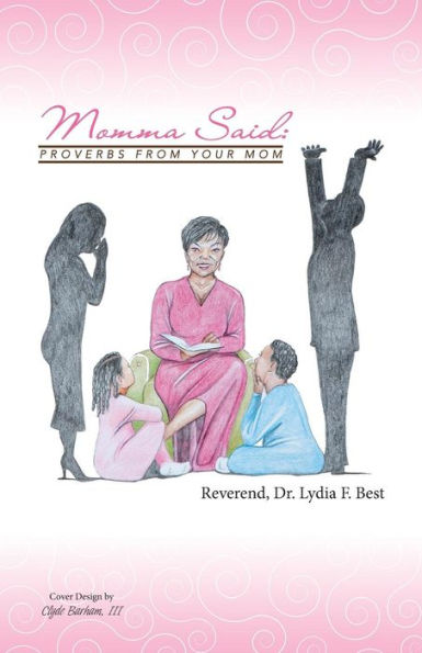Momma Said: : Proverbs From Your Mom