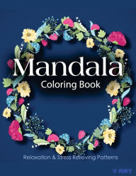 Title: Mandala Coloring Book: Coloring Books for Adults: Stress Relieving Patterns, Author: Tanakorn Suwannawat