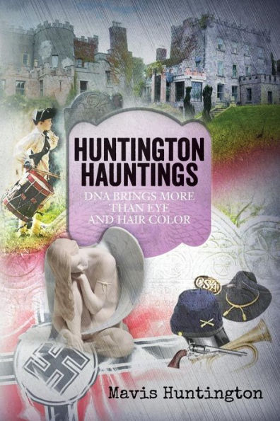 Huntington Hauntings: DNA brings more than eye and hair color