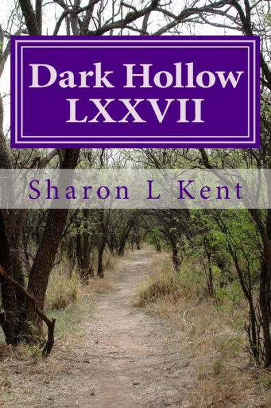 Dark Hollow LXXVII