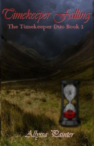 Title: Timekeeper Falling, Author: Allyssa Painter