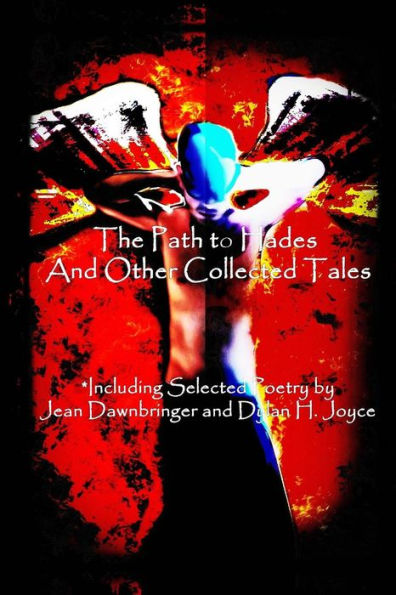 The Path to Hades And Other Collected Tales