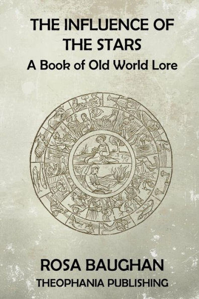 The Influence of the Stars: A Book of Old World Lore