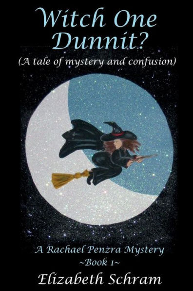 Witch One Dunnit? (A Tale of Mystery and Confusion): A Rachael Penzra Mystery