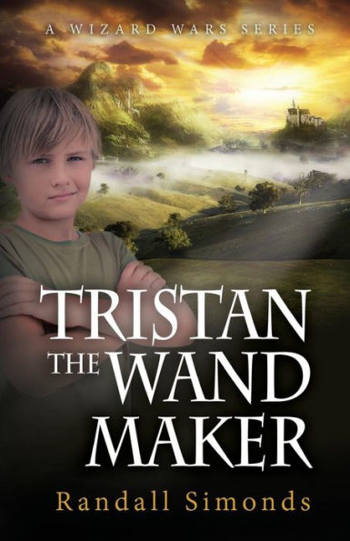 Tristan the Wand Maker: The Wizard Wars