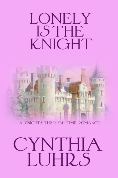 Lonely is the Knight: A Merriweather Sisters Time Travel Romance