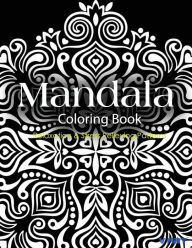 Title: Mandala Coloring Book: Coloring Books for Adults: Stress Relieving Patterns, Author: Tanakorn Suwannawat