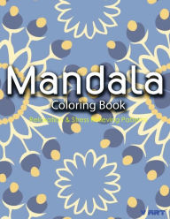 Title: Mandala Coloring Book: Coloring Books for Adults: Stress Relieving Patterns, Author: Tanakorn Suwannawat