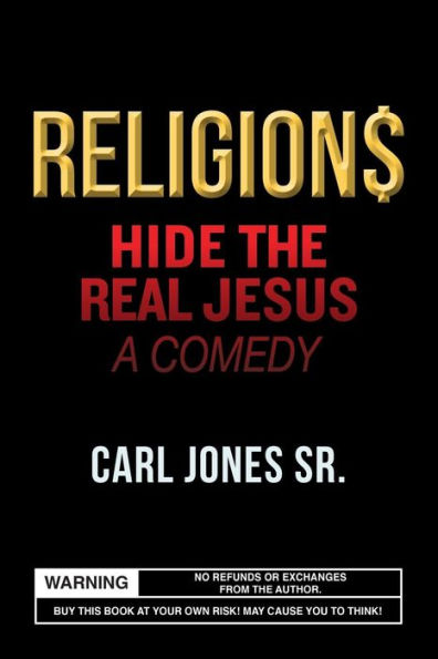 Religion$ Hide the Real Jesus: A Comedy