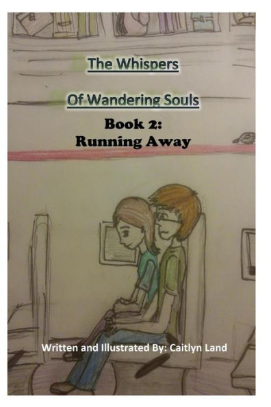 The Whispers of Wandering Souls: Book 2: Running Away