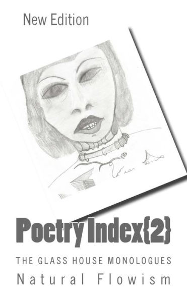 Poetry Index{2}: The Glass House Monologues
