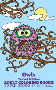 Title: Adult Coloring Books: Owls, Author: Beth Ingrias