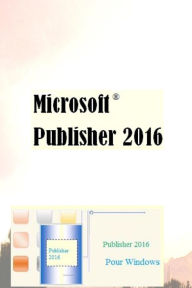 Title: Microsoft Publisher 2016, Author: Richard Watson Prïdestin