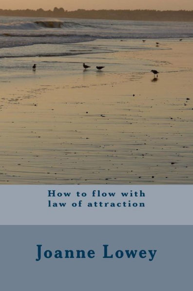 How to flow with law of attraction