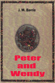 Title: Peter and Wendy, Author: J M Barrie