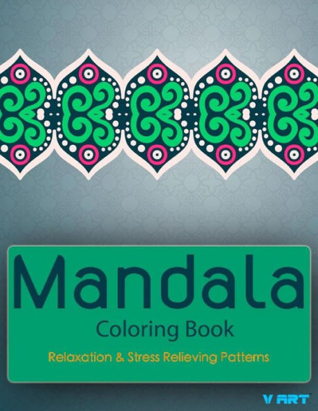 Mandala Coloring Book: Coloring Books for Adults: Stress Relieving Patterns